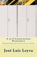 A to Z Construction Dictionary