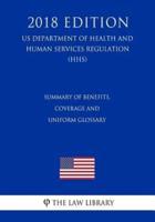 Summary of Benefits, Coverage and Uniform Glossary (US Department of Health and Human Services Regulation) (HHS) (2018 Edition)
