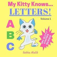 My Kitty Knows...Letters (Volume 1)