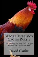 Before The Cock Crows Part 1