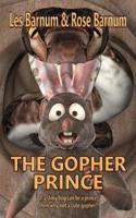 The Gopher Prince: If a slimy frog can be a prince, then why not a cute gopher?