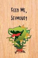Feed Me, Seymour!