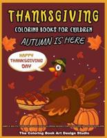 Thanksgiving Coloring Books For Children: Thanksgiving Coloring Book for Kids: Simple Big Pictures Happy Holiday Coloring Books for Toddlers and Preschoolers
