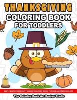 Thanksgiving Coloring Book for Toddlers: Thanksgiving Coloring Book: Simple Big Pictures Happy Holiday Coloring Books for Kids and Preschoolers