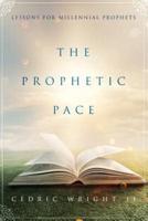 The Prophetic Pace