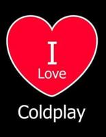 I Love Coldplay