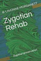 ZYGOTIAN REHAB: ZYGOTIAN PRESERVATION