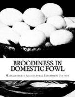 Broodiness in Domestic Fowl