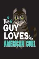 This Guy Loves His American Curl