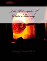 The Principles of Glass Making