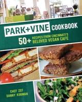 Park + Vine Cookbook