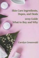 Skin Care Ingredients, Dupes, and Deals