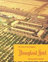 The End of the Original Disneyland Hotel