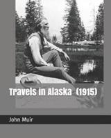 Travels in Alaska (1915)