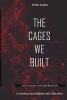 The Cages We Built