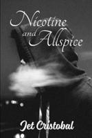 Nicotine and Allspice