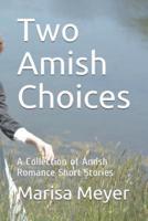 Two Amish Choices