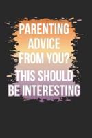 Parenting Advice From You? This Should Be Interesting