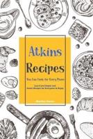 Atkins Recipes You Can Cook for Every Phase
