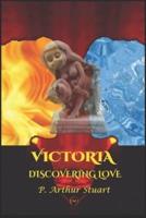 Victoria: Discovering Love