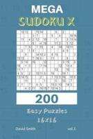 Mega Sudoku X - 200 Easy Puzzles 16X16 Vol.1