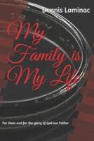 My Family Is My Life