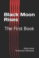 Black Moon Rises