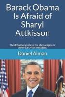 Barack Obama Is Afraid of Sharyl Attkisson