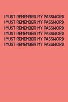I Must Remember My Password