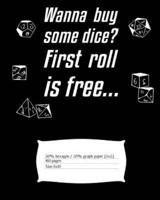 Wanna Buy Some Dice? First Roll Is Free...