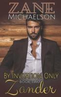 Zander: By Invitation Only: Book Two