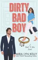 Dirty Bad Boy: A Fake Fiance Romance
