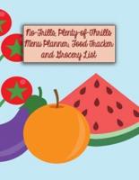 No-Frills, Plenty of Thrills Menu Planner, Food Tracker and Grocery List