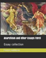 Anarchism and Other Essays (1911)