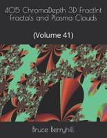 405 ChromaDepth 3D FractInt Fractals and Plasma Clouds