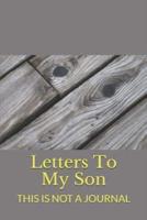 Letters To My Son