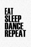 Eat Sleep Dance Repeat