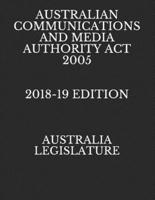 Australian Communications and Media Authority ACT 2005 2018-19 Edition