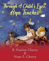 Through A Child's Eyes, Hope Teaches