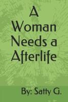 A Woman Needs a Afterlife