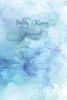 Salty Kisses Journal