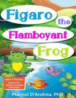 Figaro, The Flamboyant Frog