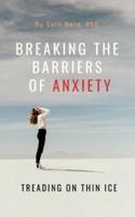 Breaking the Barriers of Anxiety