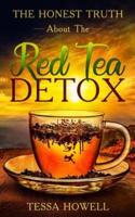 The Honest Truth About the Red Tea Detox