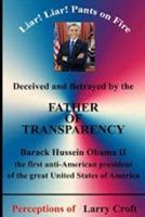 Deceived and Betrayed by The FATHER OF TRANSPARENCY