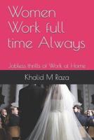 Women Work Full Time Always