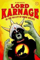 Lord Karnage in the Valley of Moon Wolves
