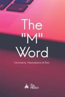 The M Word