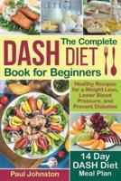 The Complete DASH Diet Book for Beginners
