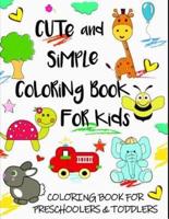 Cute and Simple Coloring Book for Kids